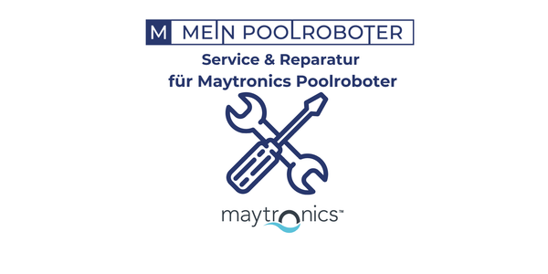 Die Relevanz von Service- und Reparaturleistungen für Maytronics Poolroboter